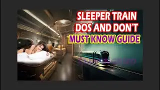 Overnight Train Travel | Essential Guide For Your Sleeper Train Solo Adventure!