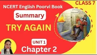 Class 7 English | Poem &ldquo;Try Again&rdquo; Summary | Eliza Cook | Poorvi Book Unit 1 Chapter 2 Try Again