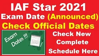 IAF Star 2021 Exam Date (Announced) - Check IAF Star Exam Time Table 2021 Complete Schedule
