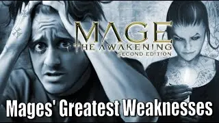 Mages' Greatest Weaknesses in Mage: The Awakening