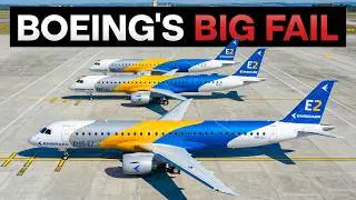 Boeing Bought Embraer to Outsmart Airbus - But FAILED Miserably