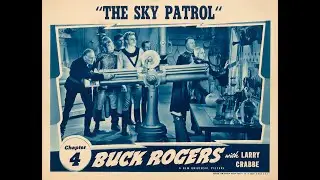 Buck Rogers (1939) Episode 4: The Sky Patrol