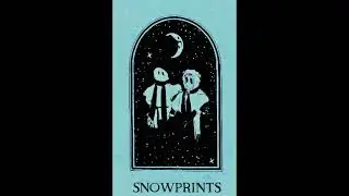 Snowprints - The First Snowfall (2021)