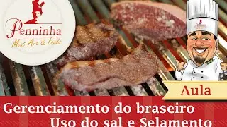 Gerenciamento do Braseiro Uso do Sal e Selamento