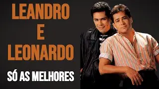 Leandro e Leonardo  Só as Antigas