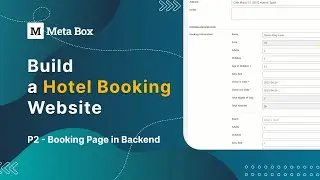Build a Hotel Booking Website Using Meta Box - P2 - Booking Page in Backend | Meta Box Tutorial