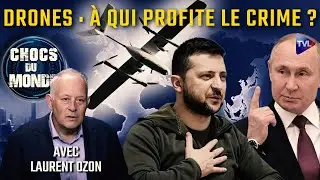 Attaque de drones contre Poutine : la paix menacée ? Chocs du Monde avec Laurent Ozon - TVL