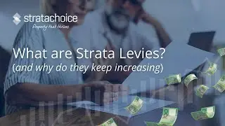 What Are Strata Levies? (And Why Do They Keep Increasing) | Strata Choice