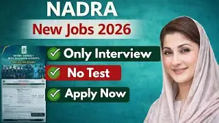 NADRA New Jobs 2026 | No Test Only Interview | Apply Now (Latest Update)
