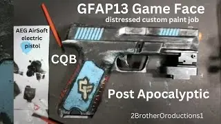GFAP13 Game Face AEG AirSoft electric pistol post apocalyptic CQB distressed custom  paint job