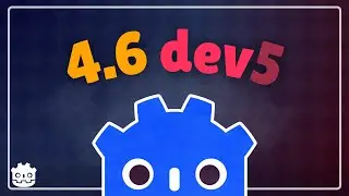 Godot 4.6 dev5 &mdash; краткий обзор НОВЫХ функций!