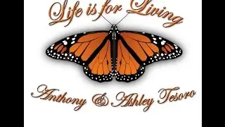 Life is for Living with Anthony & Ashley Tesoro (#44)
