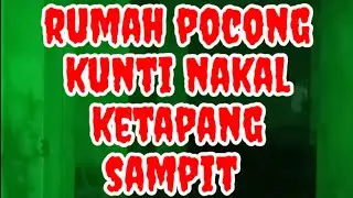 RUMAH KUNTILANAK DAN POCONG MENIKAH SAMPIT 
