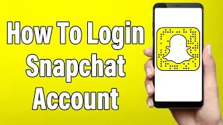 Snapchat Login 2022 | Snapchat App Login Help | Snapchat Account Sign In