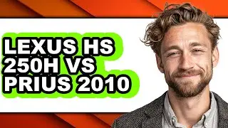 Lexus HS 250h vs Prius 2010 - Which is Better?
