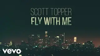 Scott Topper - Fly With Me