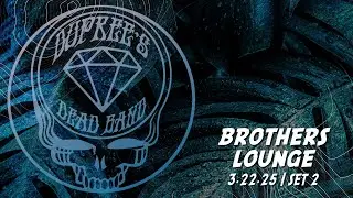 Brothers Lounge (3/22/25) Set 2 | Dupree's Dead Band