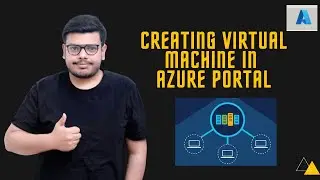 Creating Virtual  Machine in Azure Portal