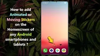 How to add Animated or Moving Stickers on the Homescreen of any Android smartphones and tablets ?