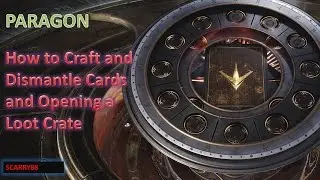 Paragon How to Craft Cards and Opening a Loot Crate