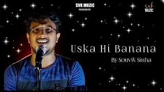 Uska Hi Banana || Souvik Sinha || Arijit Singh || 1920 London || SVK MUZIC