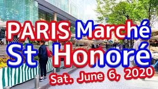 ■ March&eacute; Saint-Honor&eacute; ■ Paris , Sat. June 06 ,2020 ■パリのマルシェ・オペラ座近くのサントノレ■