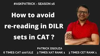 How to avoid re-reading in DILR sets in CAT? | AskPatrick | Patrick Dsouza |6 times CAT 100%iler