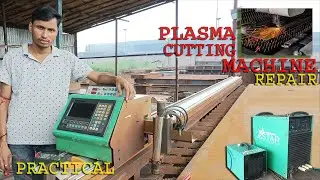 PLASMA CUTTING MACHINE REPAIR || CNC CUTTING MACHINE REPAIR