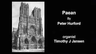 Paean by Peter Hurford, organist, Timothy J Jansen