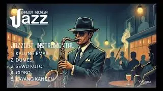Jazzdut Instrumental — Musik Paling Adem Buat Santai | 