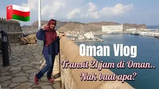 Vlog: Jalan jalan di Oman.. Bandar Muscat dan Bimmah Sinkhole