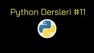 Python Dersleri  11 - Liste ve Liste Metotları