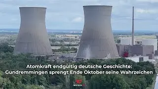 Atomkraft endgültig deutsche Geschichte: Gundremmingen sprengt seine Wahrzeichen