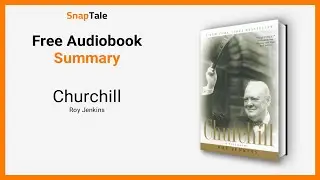 Churchill by Roy Jenkins: 5 Minute Summary