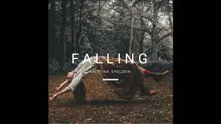 Kristina Shelden- Falling (audio)