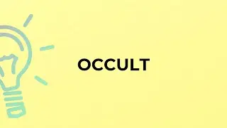 What is the meaning of the word OCCULT?