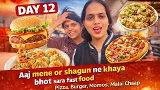 Day-12 || Aaj humne khaya bhot sara Fast food || Anshu long hair 