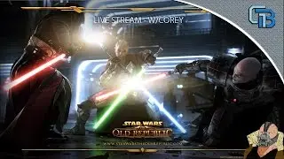 SWTOR LIVESTREAM W/COREY... STAR WARS MANIA!!!!