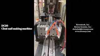 DC50  L-shaped cleat nail making machine - Rewontech / Rewon Systems