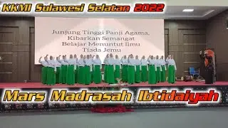 MARS Madrasah Ibtidaiyah || KKMI Sulawesi Selatan || Kab.Wajo 2022