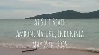 Going to Suli Beach, Ambon, Maluku, Indonesia on May 25th, 2025