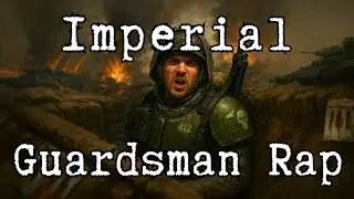 Just a Regular Evryday Normal Imperial Guardsman | Unoffical 40k Rap Cover of Everyday Normal Guy 2