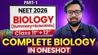 Complete NEET Biology One Shot LIVE 🔥 | 11th + 12th Full Summary + All Scientists | NEET 2026
