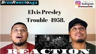 Elvis Presley - Trouble -1958 | REACTION