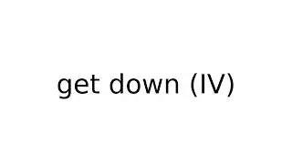 get down IV #phrasalverbs #phrasalverb #english #meaning #meanings #definition #definitions