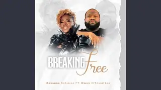 Breaking Free