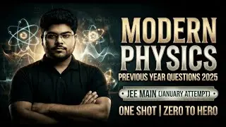 Modern Physics PYQs 2025 LIVE 🔥 | JEE Main Jan| JEE 2026 Physics One Shot