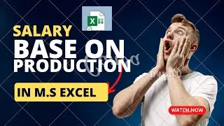 SALARY BASE ON PRODUCTION ||HOW TO CALCULATE  SALARY IN EXCEL|| PRODUCTION CHART||SALARY IN EXCEL