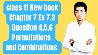 Ex 7.2 Question 4,5,6 | New book | Permutations and Combination | #maths #class11 