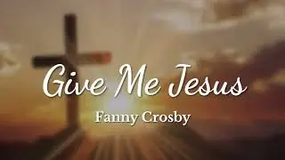 Give Me Jesus: Easy Gospel Songs for the Harmonica